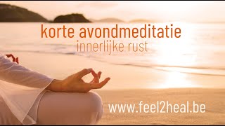 Korte Avondmeditatie 5 min  Feel 2 Heal Hilde Vanderhulst [upl. by Brnaby]