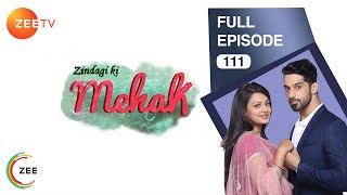 Zindagi Ki Mehek  Full Ep  111  Shaurya Mehek Shwetlana  Zee TV [upl. by Obnukotalo]