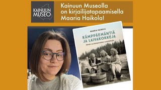 Kirjailijatapaaminen Maaria Haikola Kämppäemäntiä ja laivakokkeja osa 12 [upl. by Euqenimod122]