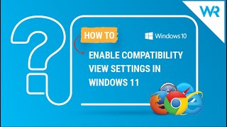 How to enable Compatibility View settings in Windows 11 [upl. by Newell279]