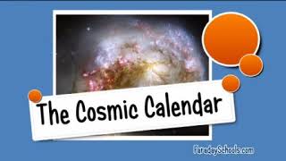 The Cosmic Calendar [upl. by Oremor]