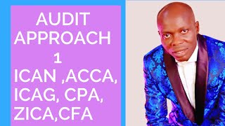 Audit Approach  Audit Strategies  in an Assurance Service Engagement ICAN ICAG ANANCPAACCA [upl. by Ute394]