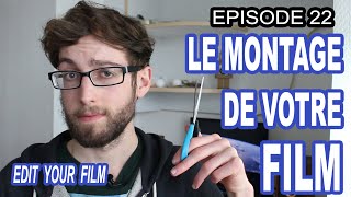 Le montage de votre film 22 dernier épisode [upl. by Allain]