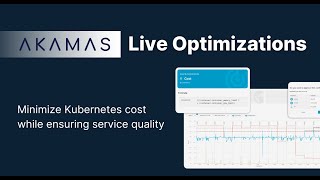 Akamas Live Optimizations  Minimize Kubernetes cost while ensuring service quality [upl. by Greenlee498]