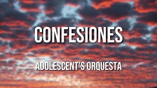 Adolescents Orquesta  Confesiones Letra Oficial [upl. by Ferwerda]