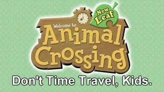 Dont Time Travel Kids Animal Crossing New Leaf [upl. by Hares]