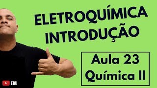 INTRODUÇÃO ELETROQUÍMICA PILHAS Eletrólise Histórico e a PILHA de DANIELL  Aula 23 Química II [upl. by Okechuku391]