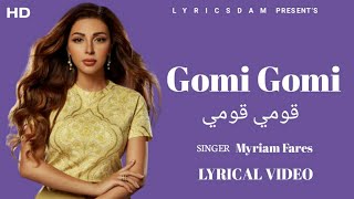 Gomi Gomi Lyrics – Myriam Fares  Goumi Goumi Song  قومي قومي  Gomi Gomi Song  Trending Song [upl. by Atirma713]