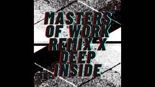 MASTERS OF WORK REMIX X DEEP INSIDE DJ WLF [upl. by Leseil569]