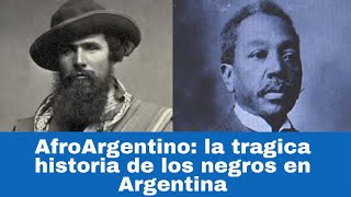 AfroArgentino la tragica historia de los negros en Argentina [upl. by Chafee]