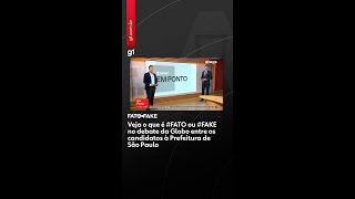 Veja o que é FATO ou FAKE no debate da Globo entre os candidatos à Prefeitura de São Paulo [upl. by Matias]