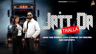 Jatt Da Tralla  Official Video  Yaad Bhangu  Latest Punjabi songs 2024  New Punjabi Songs 2024 [upl. by Yelak]