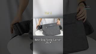 TOP 5 Best Dog Sling Carrier 2024 [upl. by Yrek]