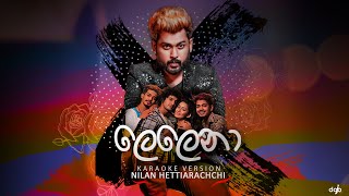 Lelena  Nilan Hettiarachchi Official karaoke Version [upl. by Breger]