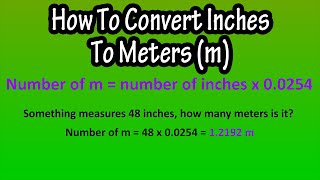 How To Convert Change Inches To Meters Explained  Formula To Convert Inches To Meters [upl. by Ekeiram]