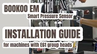 Installation Guide of BooKoo EM Pressure Sensor for machines with E61 group heads [upl. by Akenot]