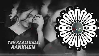 Yeh Kaali Kaali Aankhen Dj Remix Song ll Hard Bass ll Viral Dj Remix Song ll Hindi Dj Song [upl. by Mohkos]