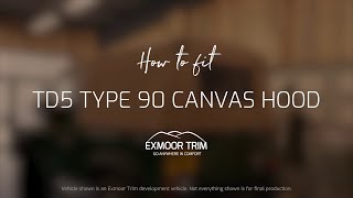 How to Fit an Exmoor Trim Td5 Style 90quot Full Canvas Hood [upl. by Ahsilrak]