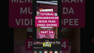 Menambahan Musik di shopee part 34 tutorial shopee tips belajar shopeetutorial shopeetips [upl. by Anitan]