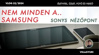 VGyV 322024  Nem minden a Samsung  Sonys nézőpont [upl. by Zinn]