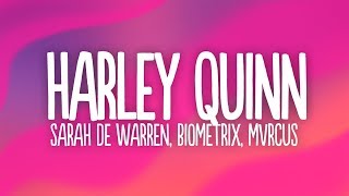 Sarah De Warren BIOMETRIX Mvrcus  HARLEY FVCKING QUINN Lyrics [upl. by Srini]