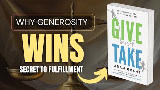 Give and Take by Adam Grant  Discover the Success Secret You’ve Been Overlooking [upl. by Garrott698]