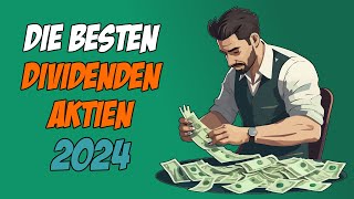 Die besten DIVIDENDEN Aktien für 2024 Buy amp Hold Aktien für die Ewigkeit [upl. by Haleak]