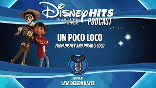 Disney Hits Podcast Un Poco Loco From Disney amp Pixars quotCocoquot [upl. by Eillime159]