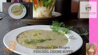 Hildegard von Bingen  Fenchel Creme Suppe  Kochen mit Tom [upl. by Elfrieda594]