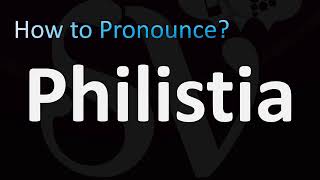 How to Pronounce Philistia BIBLE [upl. by Atiuqihs]