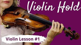 FREE Violin Lesson 1 for Beginners  VIOLIN HOLD [upl. by Pampuch416]