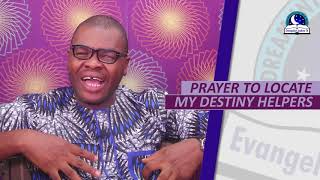 PRAYER TO LOCATE MY DESTINY HELPERS  Prayer for destiny helpers [upl. by Wiltshire646]