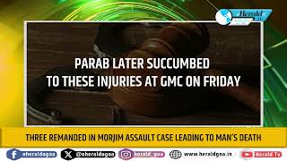 Three remanded in Morjim assault case leading to man’s death [upl. by Armallas86]