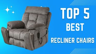 Top 5 Best Recliner Chairs in 2024 [upl. by Asiled]