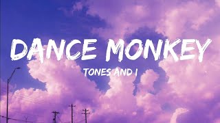 tones and Idance monkey lyrics [upl. by Yahsat469]