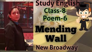 English New Broadway class 8 Poem 6 Mending Wall [upl. by Assennej392]