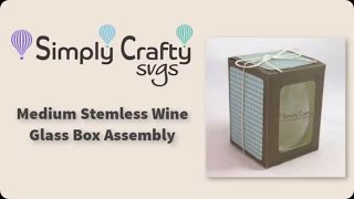 Medium Stemless Wine Glass Box Assembly  SVG File [upl. by Nightingale]