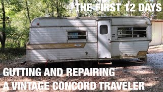 GUTTING AND REPAIRING A VINTAGE 1970s CONCORD TRAVELER CAMPER  part 1 the first 12 days [upl. by Kalb]