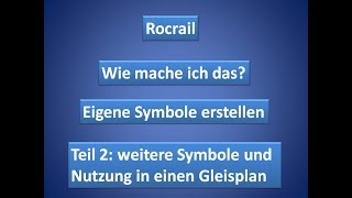 Rocrail eigene Symbole erstellen Teil 2 [upl. by Rosella]