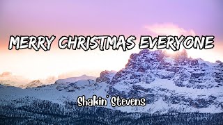 Shakin Stevens  Merry Christmas Everyone Lyrics [upl. by Copp]