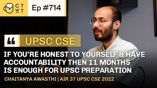 CTwT E714  UPSC CSE 2022 Topper Chaitanya Awasthi AIR 37  Law Optional  1st Attempt [upl. by Fuld]