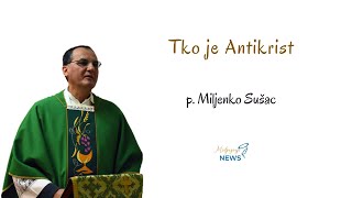 Tko je Antikrist  p Miljenko Sušac [upl. by Stedmann]