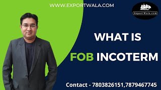 What is FOB Incoterm in Export Import  Ankit Sahu  Exportwala  Hindi [upl. by Noelle]