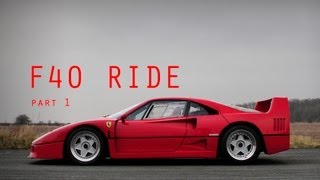 RIDE Warming up a Ferrari F40  Part 1 [upl. by Brinn]