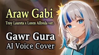 Gawr Gura sings Araw Gabi Troy Laureta x Loren Allred ver  AI Cover [upl. by Dranyar124]