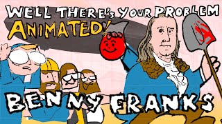 Ben Franklin the KoolAid Killer Well Theres Your Problem  ANIMATED [upl. by Kariv709]