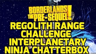 Borderlands The PreSequel Challenges  Regolith Range  Interplanetary Ninja Chatterbox ECHOS [upl. by Cartwell721]