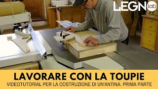 LAVORARE CON LA TOUPIE Videotutorial per la costruzione di unantina Prima parte [upl. by Rosalia]