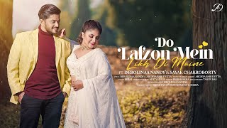 Do Lafzon Mein Likhdi  Debolinaa Nandy  Sayak Chakraborty  Arghya Babi  Romantic Hindi Cover [upl. by Allertse]