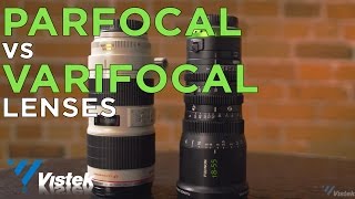 Parfocal vs Varifocal lenses  whats the difference and why does it matter [upl. by Glogau915]